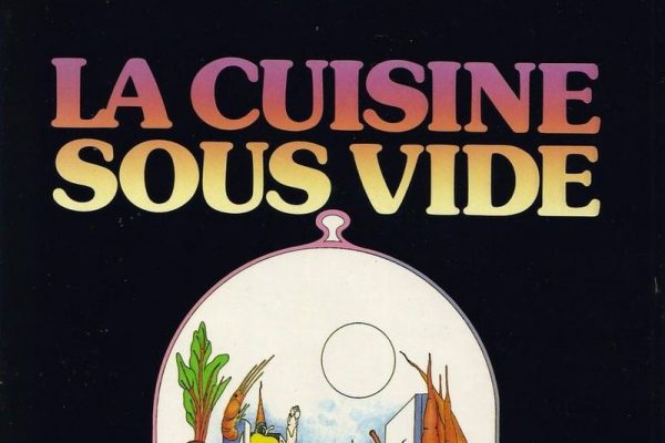 La cuisine sous-vide – Georges Pralus